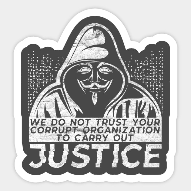 Anonymous - Do Not Trust - WHT Sticker by KennefRiggles